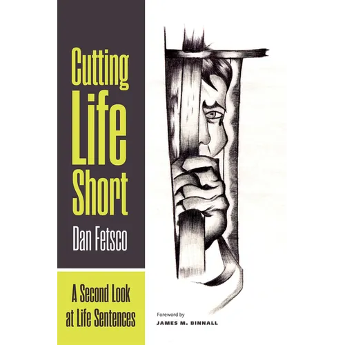Cutting Life Short: A Second Look at Life Sentences