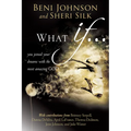 What If...: You Joined Your Dreams with the Most Amazing God