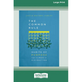 The Common Rule: Habits of Purpose for an Age of Distraction [Standard Large Print 16 Pt Edition]