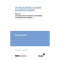 La evaluación de la calidad académica en debate: Volumen I. Los rankings internacionales de las universidades y el rol de las revistas científicas
