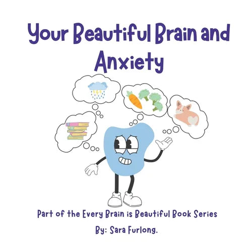 Your Beautiful Brain and Anxiety