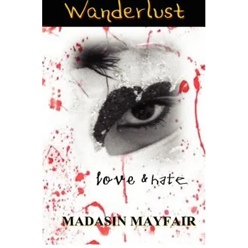 Wanderlust: Love and Hate