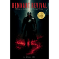 Remnant Revival: 30 Days to Awakening the Disciple Within
