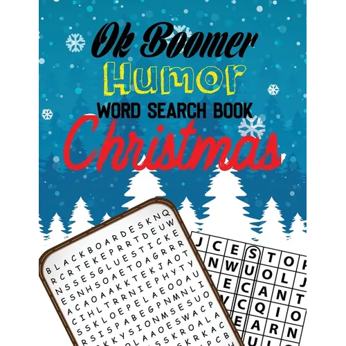 OK Boomer Humor Word Search Book Christmas: Unique Large-Print Puzzles Christmas Word Search Puzzle Book for Adults Brain Exercise Game, 360+ Cleverly