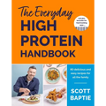 The Everyday High Protein Handbook: The Brand New Cookbook and Instant Sunday Times Bestseller