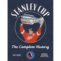 Stanley Cup: The Complete History