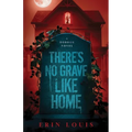 There's No Grave Like Home