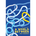 A World Between