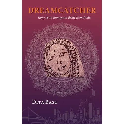Dreamcatcher: Story of an Immigrant Bride from India