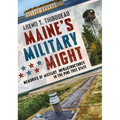 Maine's Military Might: Memories of Military Infrastructure in the Pine Tree State