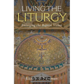 Living the Liturgy: Enlarging the Baptist Vision