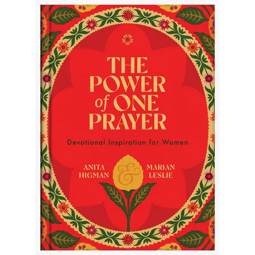 The Power of One Prayer: Devotional Inspiration for Women