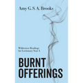 Burnt Offerings: Wilderness Readings for Lectionary Year a