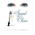 Stupid by Choice