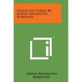 Collected Poems by Edwin Arlington Robinson