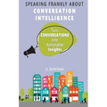 Speaking Frankly About Conversation Intelligence