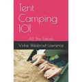Tent Camping 101: All The Details