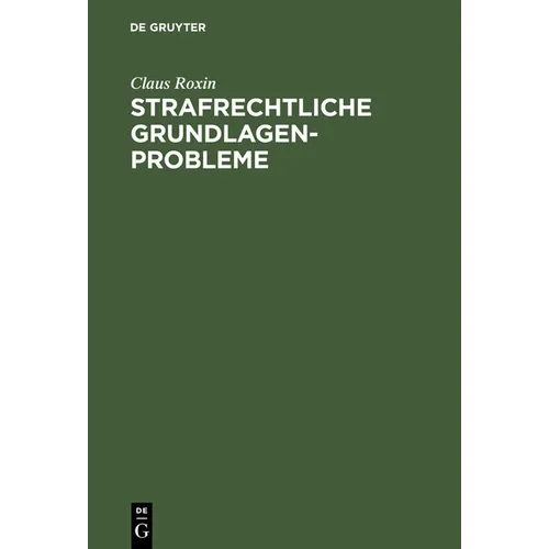 Strafrechtliche Grundlagenprobleme