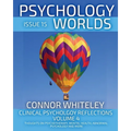 Issue 15: Clinical Psychology Reflections Volume 4 Thoughts On Psychotherapy, Mental Health, Abnormal Psychology and More