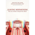 Leaving Mormonism: Why Four Scholars Changed Their Minds