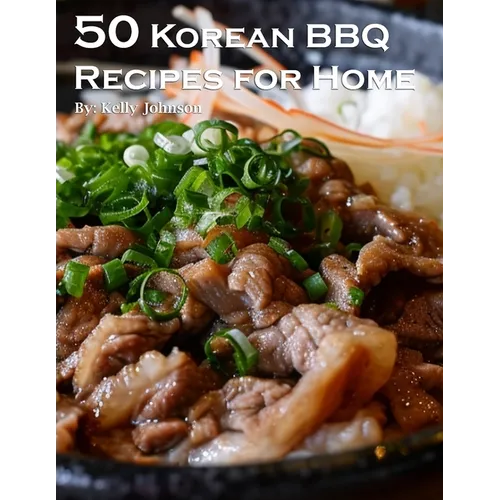 50 Korean BBQ Recipes for Home