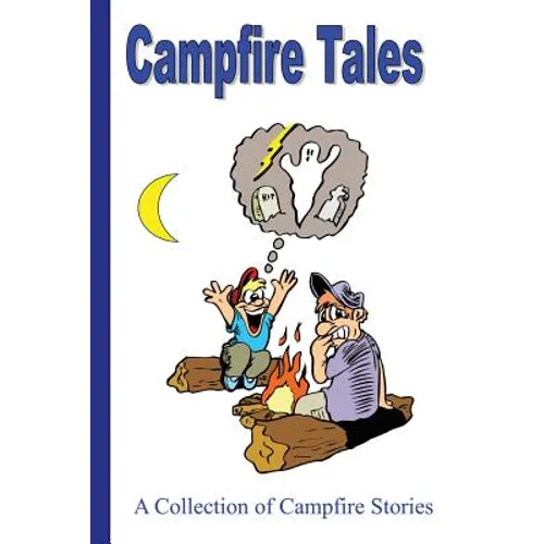 Campfire Tales: A Collection of Campfire Stories