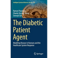 The Diabetic Patient Agent: Modeling Disease in Humans and the Healthcare System Response