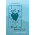 Broken Together: A Minister's Daughter