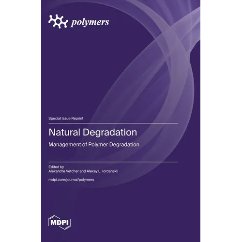 Natural Degradation: Management of Polymer Degradation