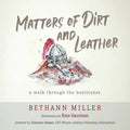 Matters of Dirt and Leather: A Walk Through the Beatitudes
