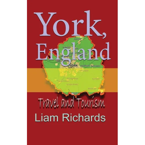 York, England: Travel and Tourism