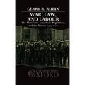 War, Law, and Labour: The Munitions Acts, State Regulation, and the Unions 1915-1921