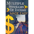 Multiple Streams of Income Made Easy