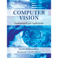 Computer Vision: Fundamentals and Applications