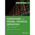 Foundations of the Pricing of Financial Derivatives: Theory and Analysis