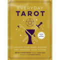 Everyday Tarot (Revised and Expanded Paperback): Unlock Your Inner Wisdom and Manifest Your Future