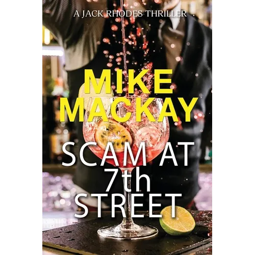 Scam at 7th Street: A Jack Rhodes Thriller: Book 5