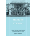 Memory Eternal: Tlingit Culture and Russian Orthodox Christianity through Two Centuries