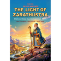 The Light of Zarathustra: Stories from the Zoroastrian Faith
