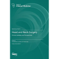 Head and Neck Surgery: Clinical Updates and Perspectives