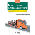 Normativa de estiba en carretera: Claves, soluciones y modelos para estibar y trincar cargas