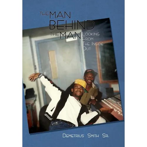 The Man Behind the Man: Looking from the Inside Out