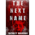 The Next Name: Book Two of The Bender Saga