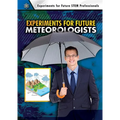 Experiments for Future Meteorologists