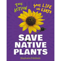 Save Native Plants