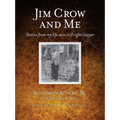 Jim Crow and Me: Stories from My Life as a Civil Rights Lawyer