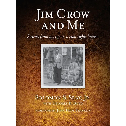 Jim Crow and Me: Stories from My Life as a Civil Rights Lawyer