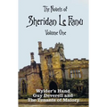 The Novels of Sheridan Le Fanu, Volume One, including (complete and unabridged: Wylder's Hand, Guy Deverell and The Tenants of Malory