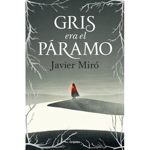 Gris Era El Páramo / The Highlands Were Gray