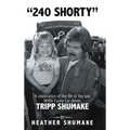 240 Shorty: A Celebration of the Life of the Late NHRA Funny Car Driver, Tripp Shumake